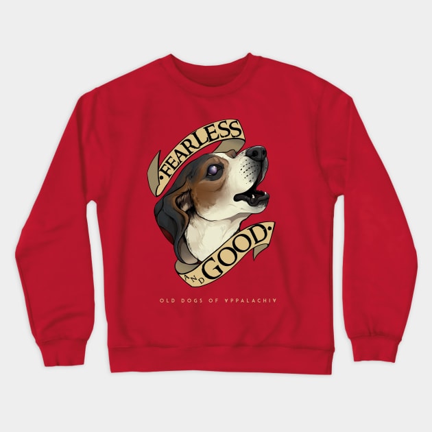 Fearless and Good: The Best Boy Crewneck Sweatshirt by Old Gods of Appalachia